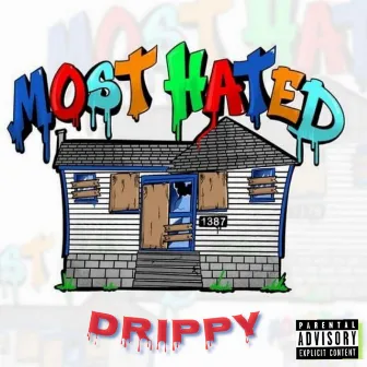 Most Hated by DriPPY