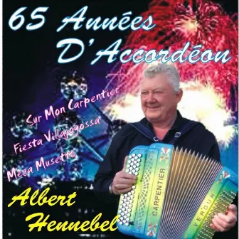 65 Années D`Accordeon by Albert Hennebel