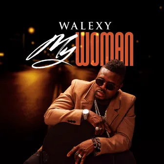 My Woman by Walexy