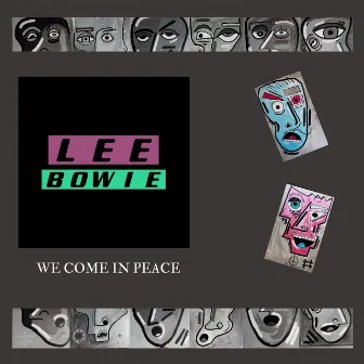 we come in peace by Lee Bowie