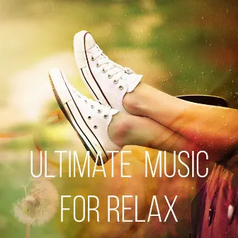 Ultimate Music for Relax - Mind Body Relaxation, Luxury Spa Lounge, Paradise in the Home Spa, Soothing Music, Nature Music for Healing Through Sound and Touch, Sensual Massage Music for Aromatherapy by Ultimate Music Academy