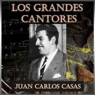 Los Grandes Cantores by Juan Carlos Casas