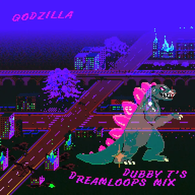 Godzilla - Dubby T's Dreamloops Mix