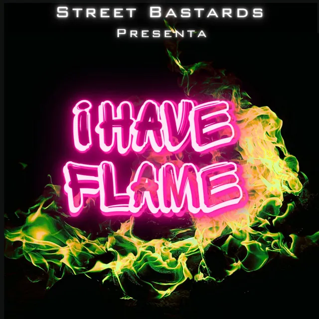 I Have Flame