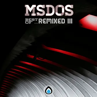 BEST OF ... REMIXED III by MSDOS