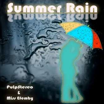 Summer Rain by Miss Efemby