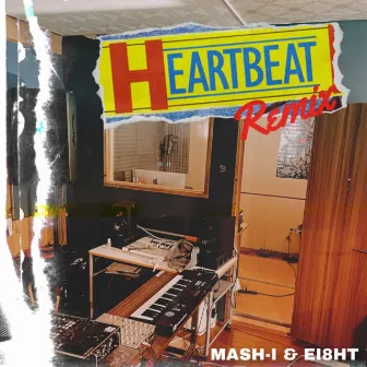 HEART BEAT (feat. MASH-I & EI8HT) [Remix] by YAMATO HAZE