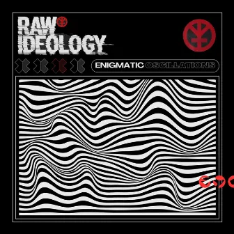 Enigmatic Oscillations by Raw Ideology