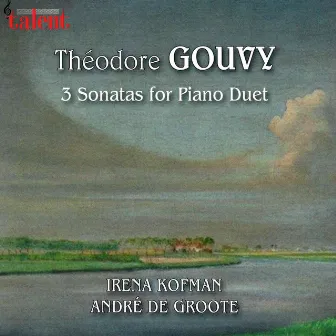 Gouvy: 3 Sonatas for Piano Duet by Andre de Groote