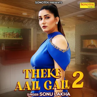 Theke Aali Gali 2 by Sonu Lakha