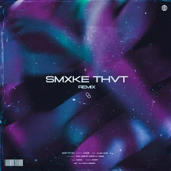 Smxke Thvt (Remix) by BLWE