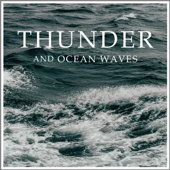 Thunder and Ocean Waves by Ambient Sounds from Beneluxa