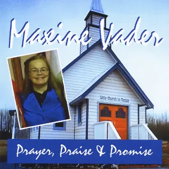 Prayer, Praise & Promise by Maxine Vader