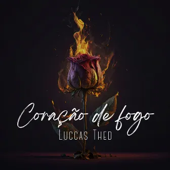 Coração de Fogo by Luccas Thed