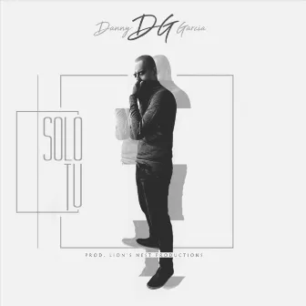 Solo Tu by Danny DG Garcia