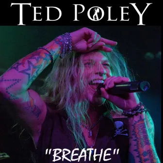 Breathe - Single by Ted Poley