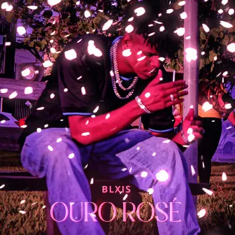 Ouro Rosé by BLXIS