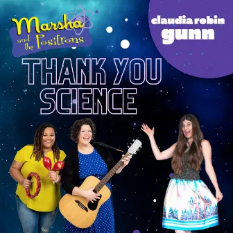 Thank You Science by Marsha and the Positrons