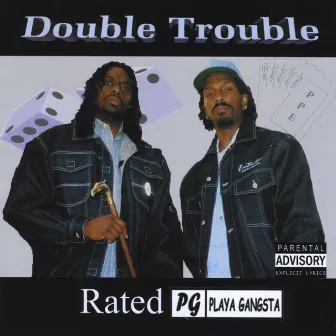 Rated PG by Double Trouble