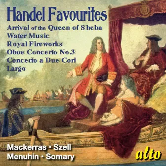 Handel Favourites – Arrival of the Queen of Sheda, Water Music, and more – Mackerras, Szell, Menuhi,n Somary by Unknown Artist