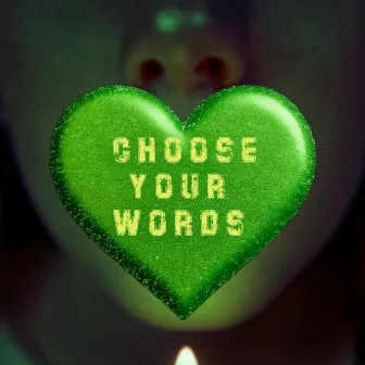 Choose Your Words by Christina Undhjem