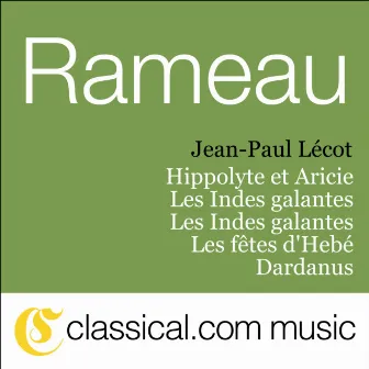 Jean-Philippe Rameau, Hippolyte Et Aricie by Jean-Paul Lécot