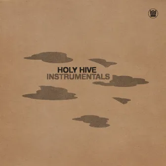 Holy Hive (Instrumentals) by Holy Hive