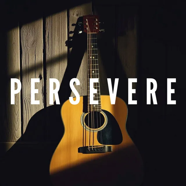 Persevere