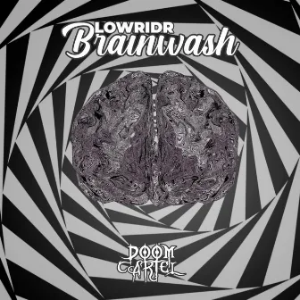 Brainwash by LOWRIDR