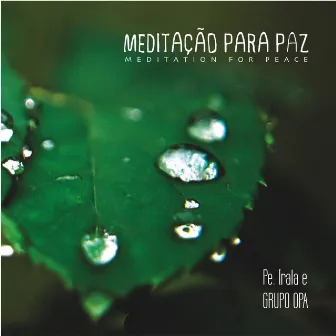 Meditação para Paz (Meditation for Peace) by Grupo OPA