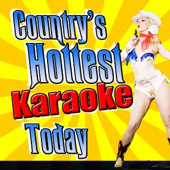 Country's Hottest Karaoke Today by Country Nation