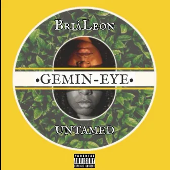 Gemin-Eye Untamed by BriaLeon