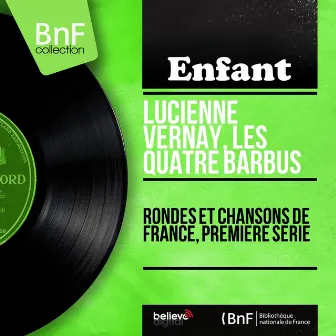 Rondes et chansons de France, première série (Mono Version) by Les Quatre Barbus