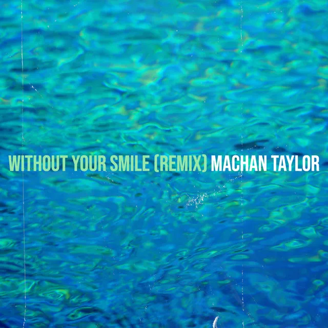 Without Your Smile (Remix)