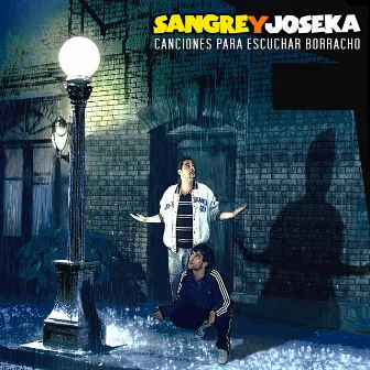 Canciones para escuchar borracho by Sangre y Joseka