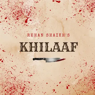 Khilaaf by Rehan Shaikh