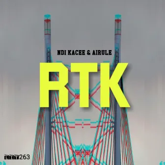 RTK by Ndi Kacee