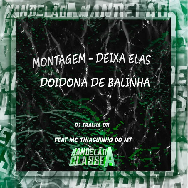 Montagem - Deixa Elas Doidona de Balinha