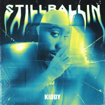 Still Ballin by Kiddy