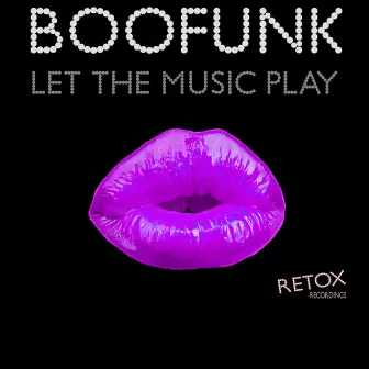 Let the Music Play by Boofunk