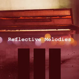 Reflective Melodies by Piano Music To Fall Asleep Faster