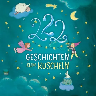 Einschlafgeschichten: 222 Geschichten zum Kuscheln by Pia-Rhona Saxe