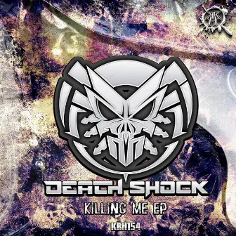 Killing Me by Death Shock