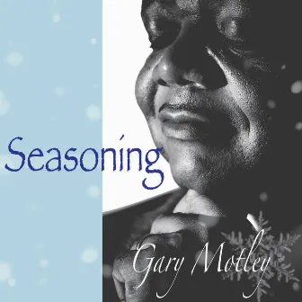 Seasoning by Gary Motley