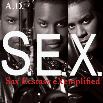 S.E.X. by Andre Delano