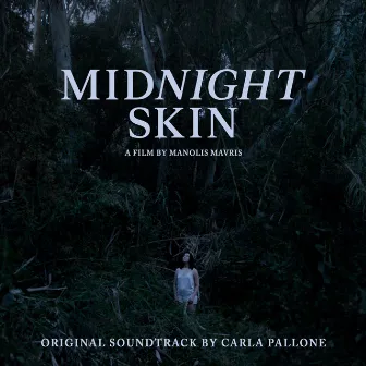 Midnight Skin (Original Motion Picture Soundtrack) by Carla Pallone