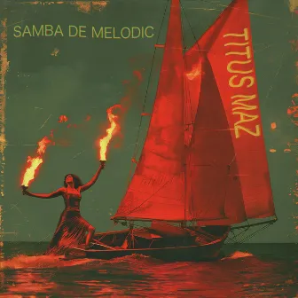 Samba De Melodic by Titus Maz