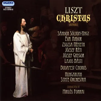 Liszt: Christus by Miklós Forrai