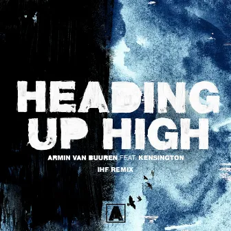 Heading Up High (IHF Remix) by IHF