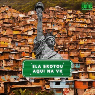 Ela Brotou Aqui Na VK by DJ Henrique da VK